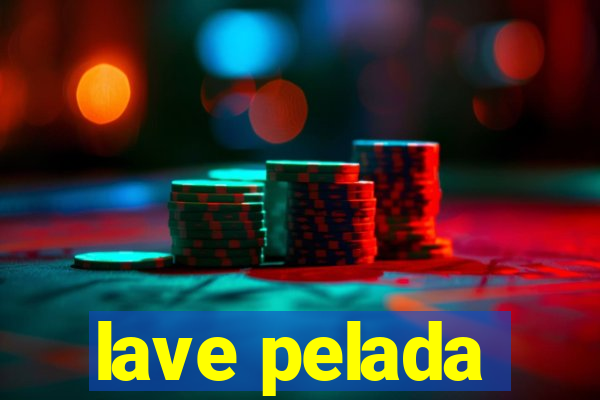 lave pelada